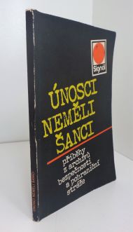 Únosci neměli šanci, kolektiv autorů (1986)