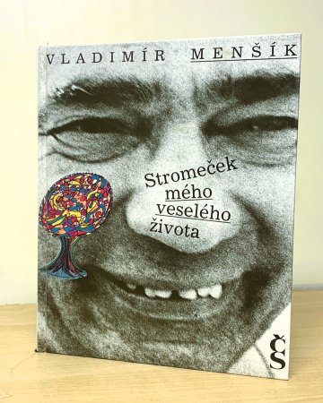 Stromeček mého veselého života, Vladimír Menšík…