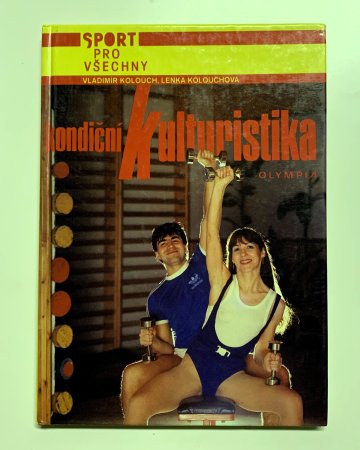 Kondiční kulturistika, Vladimír Kolouch , Lenka Kolouchová (1990)