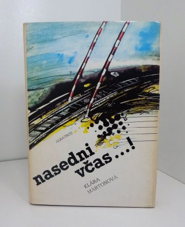 Nasedni včas ... !, Klára Márton (1989)