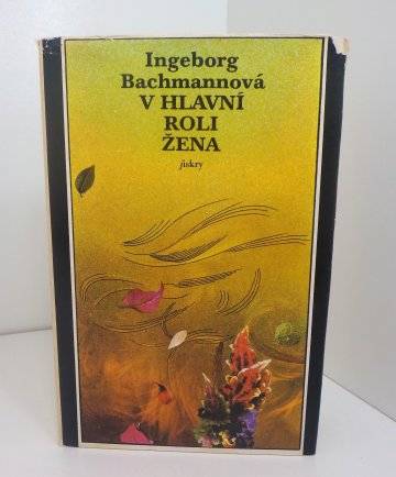 V hlavní roli žena, Ingeborg Bachmann (1982)