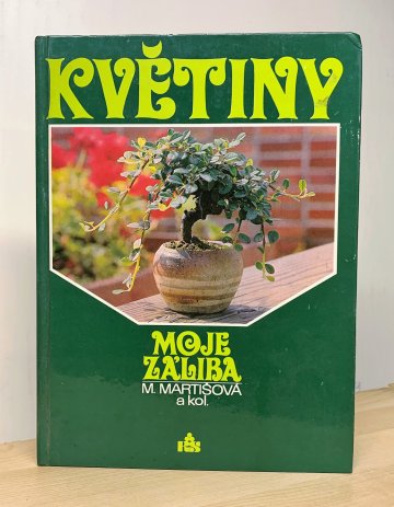 Květiny - moje záliba, Mária Martišová (1984)