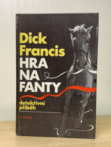 Hra na fanty, Dick Francis (1984)