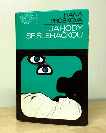 Jahody se šlehačkou, Hana Prošková (1982)