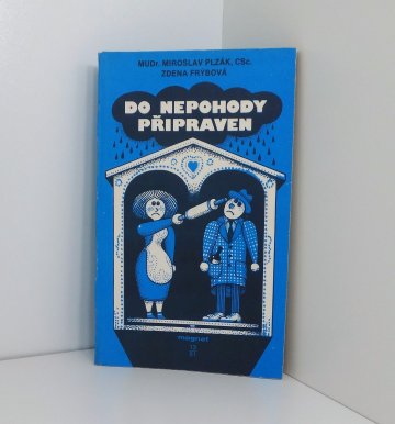 Do nepohody připraven, Miroslav Plzák a Zdena Frýbová (1981)