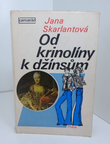 Od krinolíny k džínsům, Jana Skarlantová (1979)