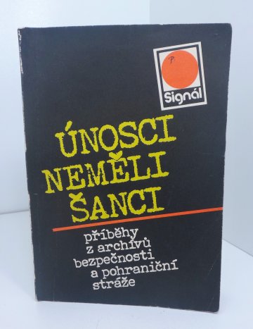 Únosci neměli šanci, kolektiv autorů (1986)