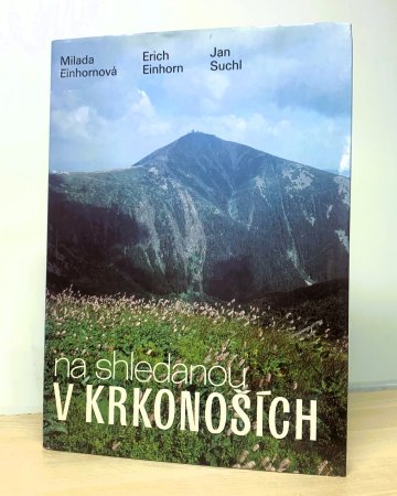 Na shledanou v Krkonoších, Jan Suchl , Erich Einhorn , Milada Einhornová (1984)