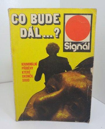 Co bude dál...?, kolektiv autorů (1976)