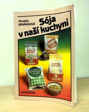 Sója v naší kuchyni, Milada Zemánková (1989)