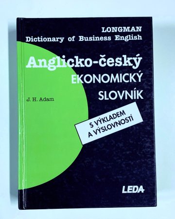 Anglicko-český ekonomický slovník s výkladem a výslovností, J. H. Adam (1995)