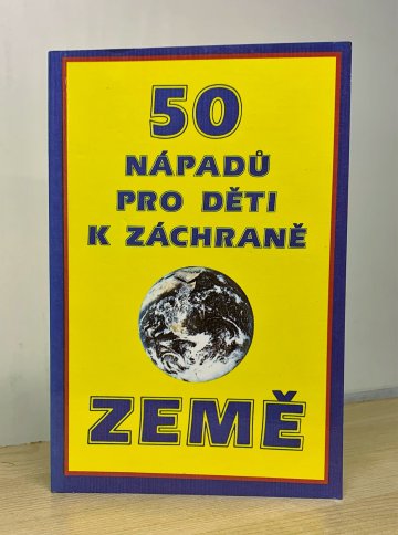 50 nápadů pro děti k záchraně Země, John Javna (1991)