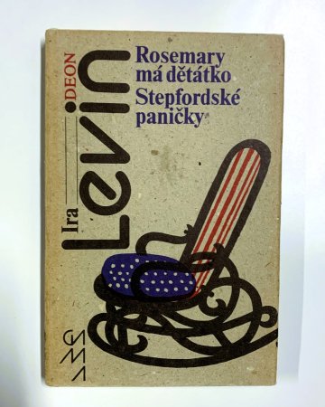 Rosemary má děťátko / Stepfordské paničky, Ira Levin (1982)