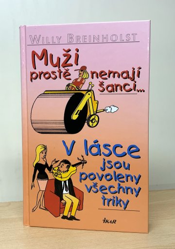 Muži prostě nemají šanci..., V lásce jsou povoleny všechny triky, Willy Breinholst (2006)