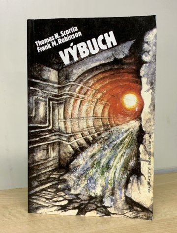 Výbuch, Thomas N. Scortia & Frank M. Robinson (1993)