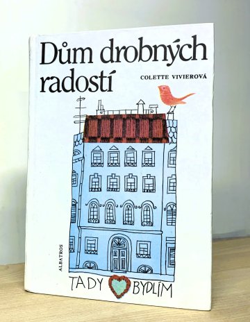 Dům drobných radostí, Colette Vivier (1986)