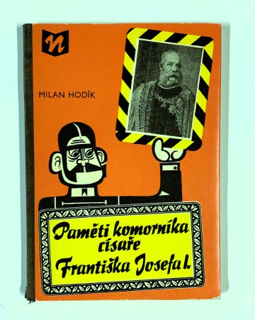 Paměti komorníka císaře Františka Josefa I., Milan Hodík (1970)