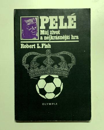 Pelé - Můj život a nejkrásnější hra, Robert Lloyd Fish (1981)