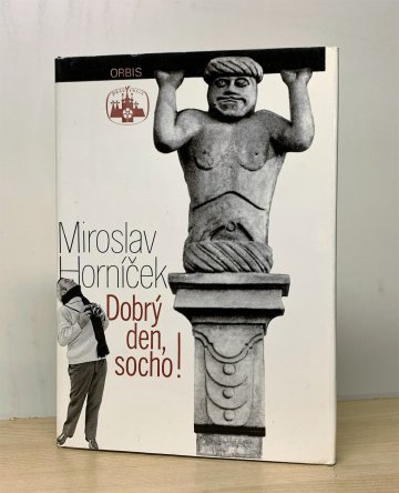 Dobrý den, socho!, Miroslav Horníček (1977)